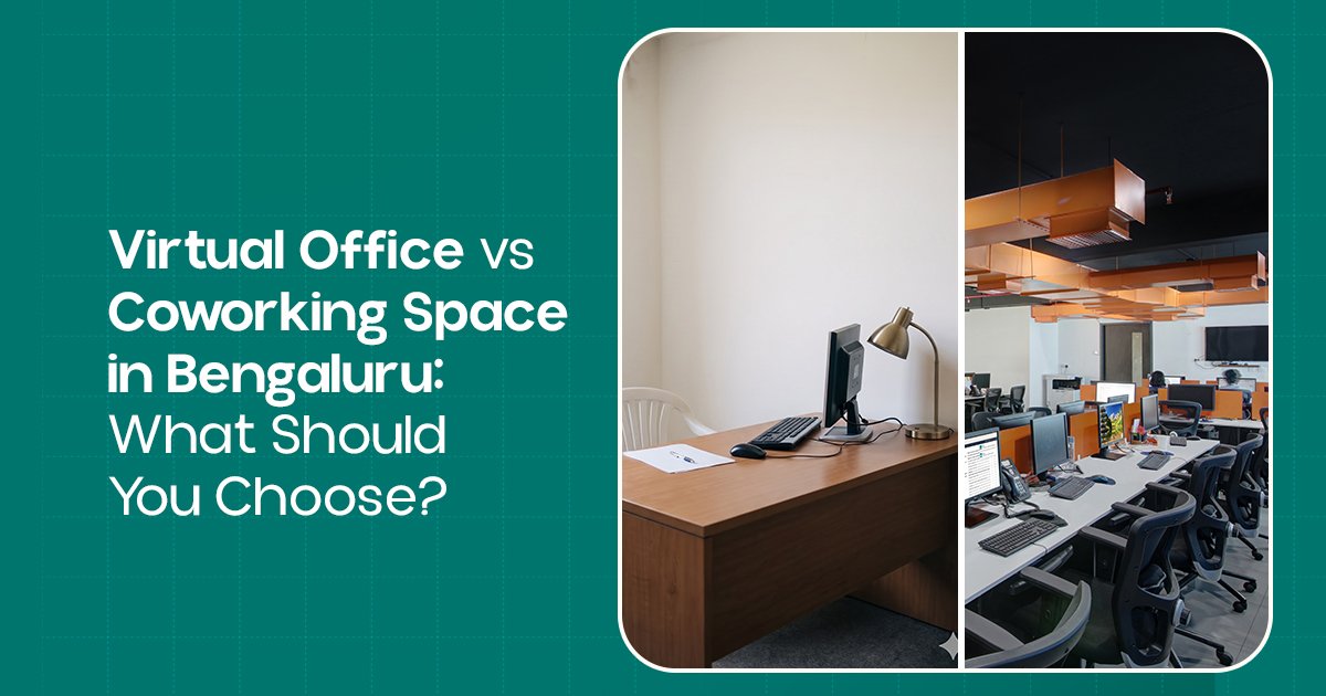Virtual Office vs Coworking Space in Bangalore for SMEs